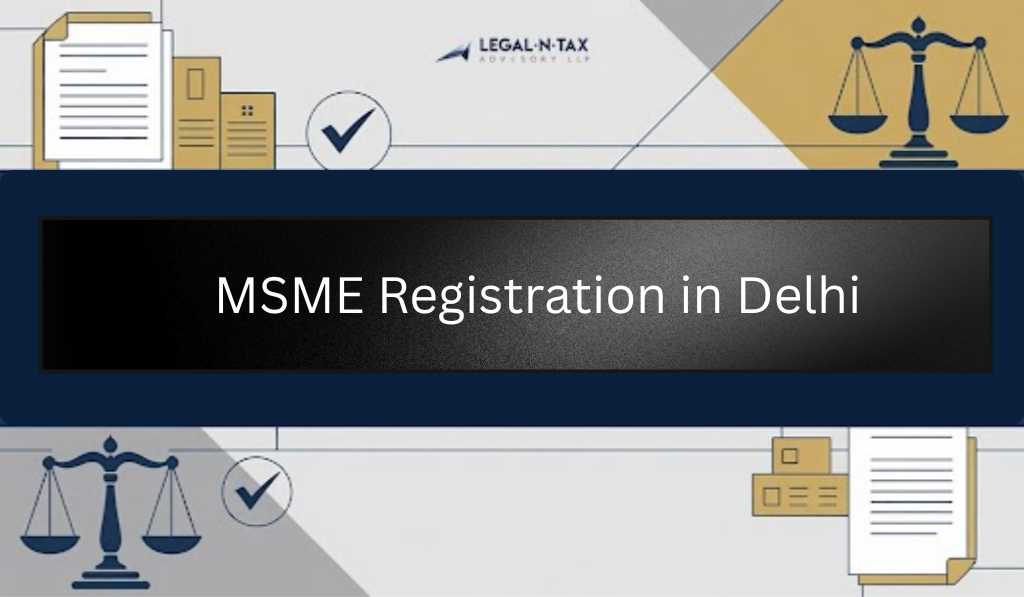 Best MSME Registration in Delhi Services | Legal-N-Tax