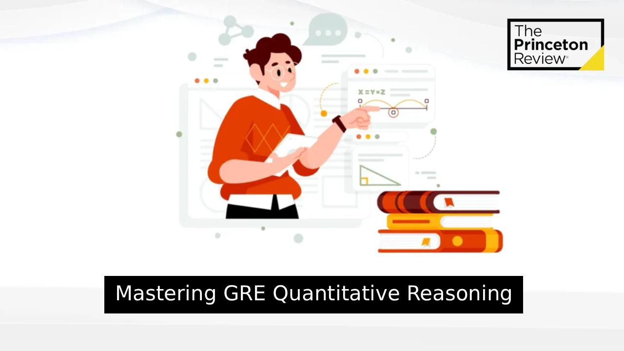 Mastering GRE Quantitative Reasoning: A Comprehensive Guide